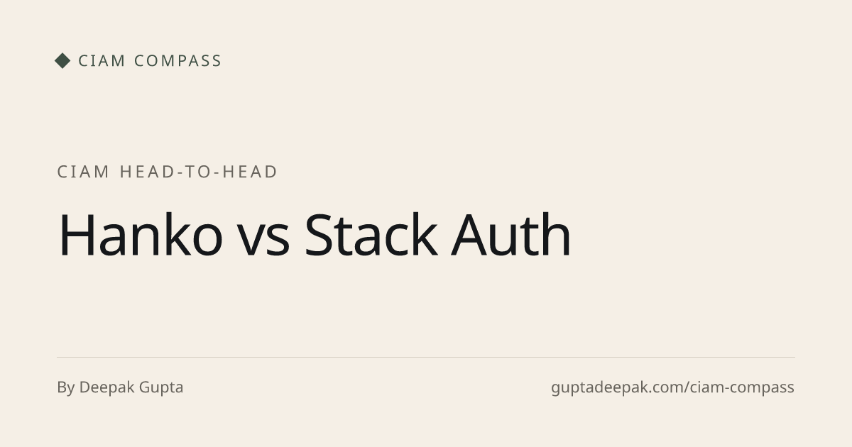 Hanko vs Stack Auth: which CIAM should you pick?, CIAM Compass