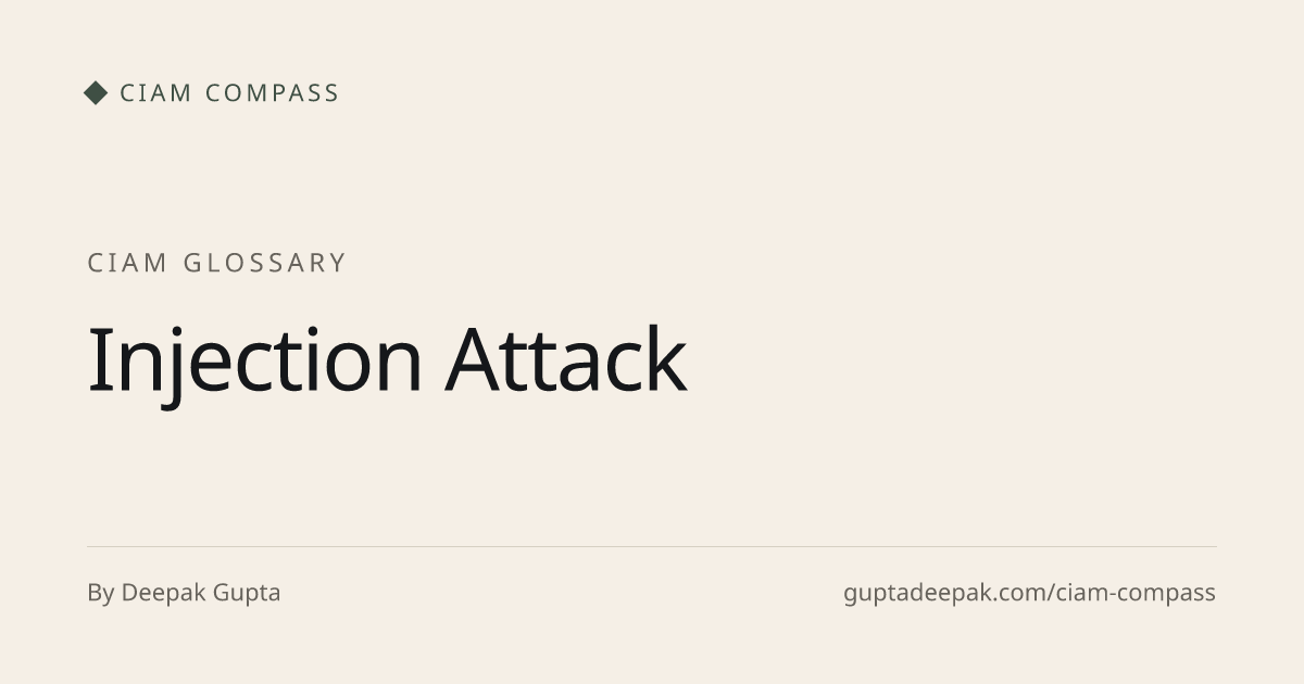 Injection Attack, CIAM glossary, CIAM Compass