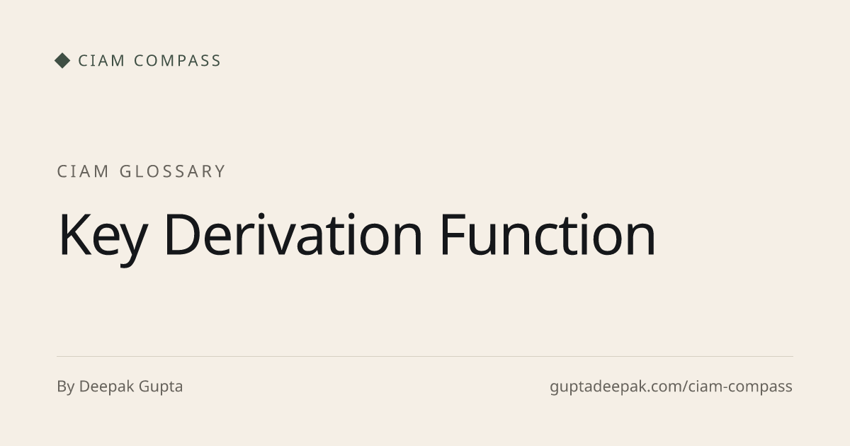 Key Derivation Function, CIAM glossary, CIAM Compass