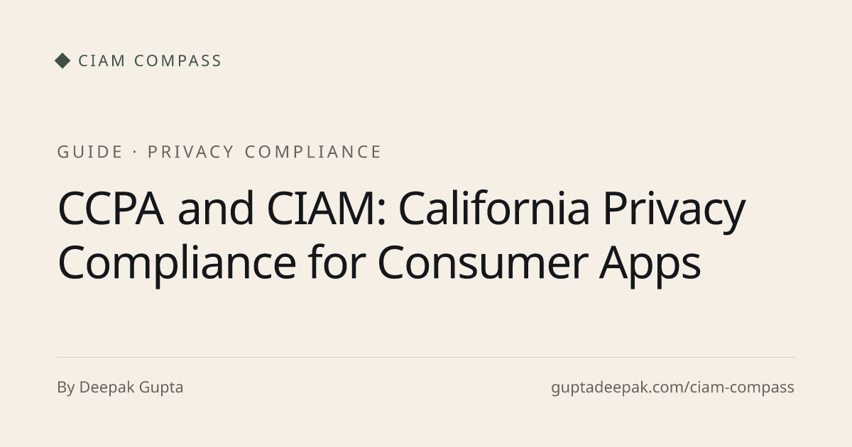 CCPA and CIAM: California Privacy Compliance for Consumer Apps, CIAM ...