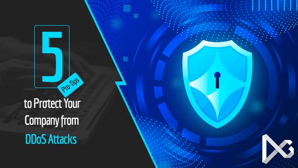 DDoS Attacks on Companies are Rising in the post-COVID Era! Here are 5 Pro-Tips to Protect Your Company