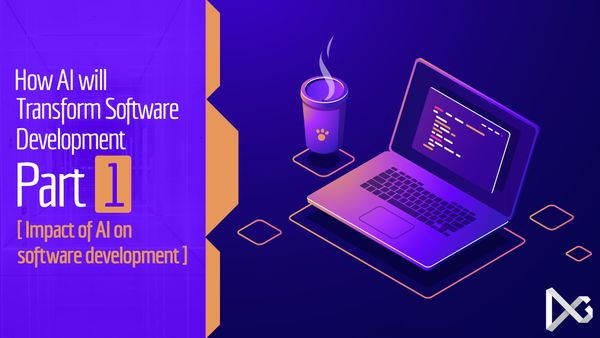 How AI will Transform Software Development - Impact of AI on software development