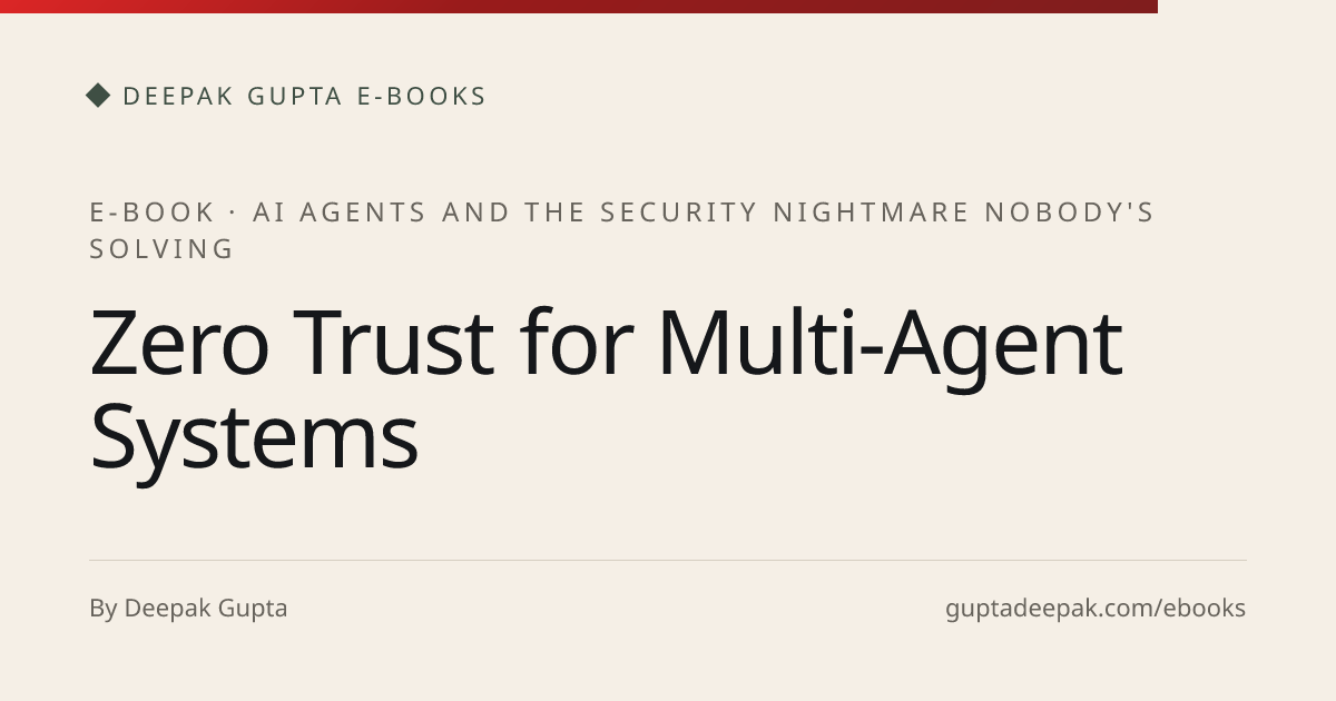 Zero Trust for Multi-Agent Systems | AI Agents and the Security ...