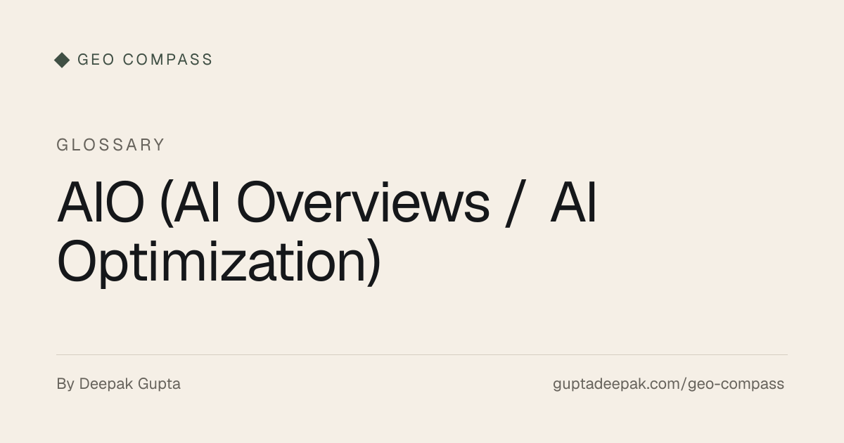 AIO (AI Overviews / AI Optimization) | GEO Compass