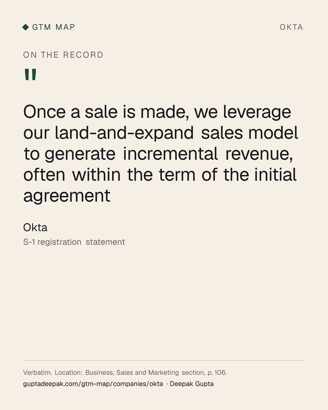 Okta: Once a sale is made, we leverage our land-and-expand sales model to generate incremental revenue, often within the term of the initial agreement