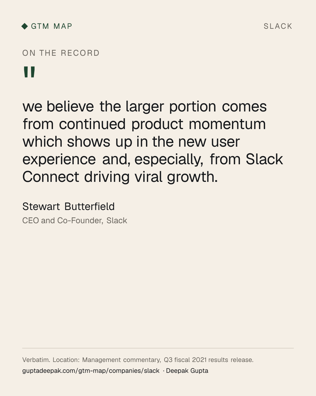 Stewart Butterfield: we believe the larger portion comes from continued product momentum which shows up in the new user experience and, especially, from Slack Connect driving viral growth.