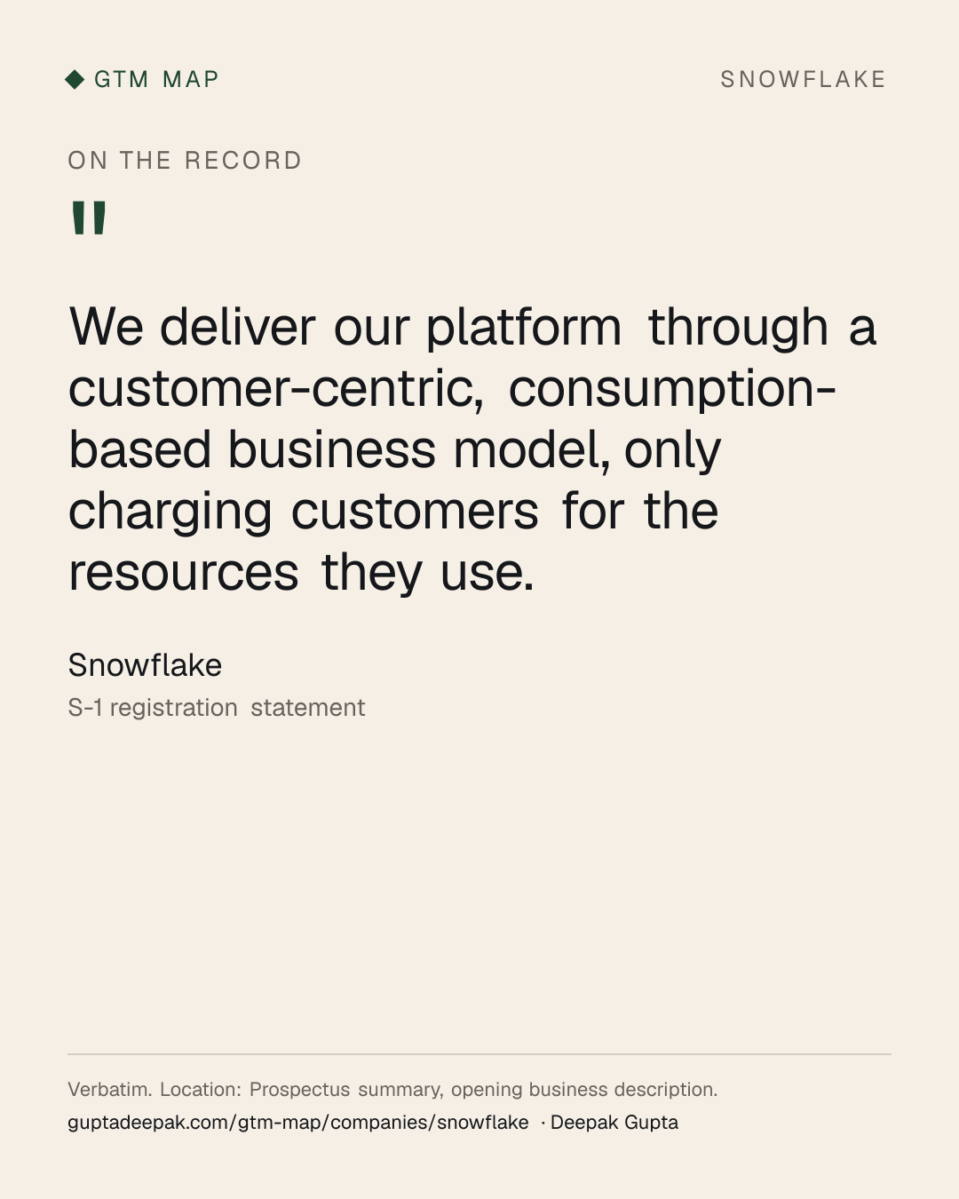 Snowflake: We deliver our platform through a customer-centric, consumption-based business model, only charging customers for the resources they use.