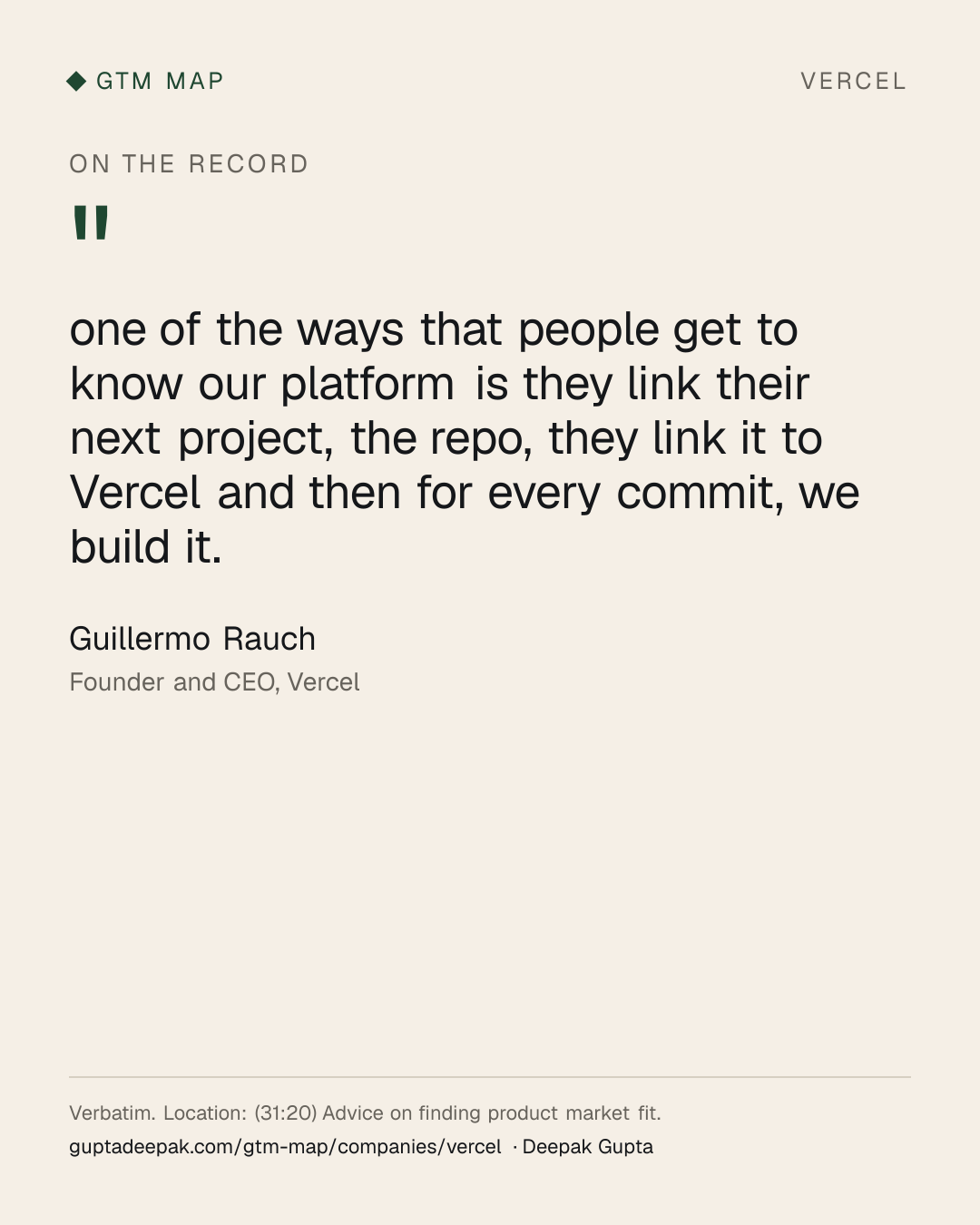 Guillermo Rauch: one of the ways that people get to know our platform is they link their next project, the repo, they link it to Vercel and then for every commit, we build it.