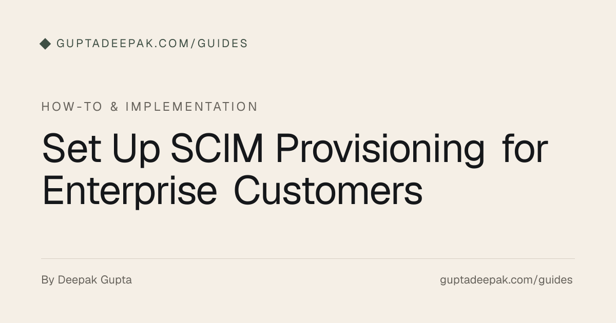 Set Up SCIM Provisioning for Enterprise Customers | guptadeepak.com Guides