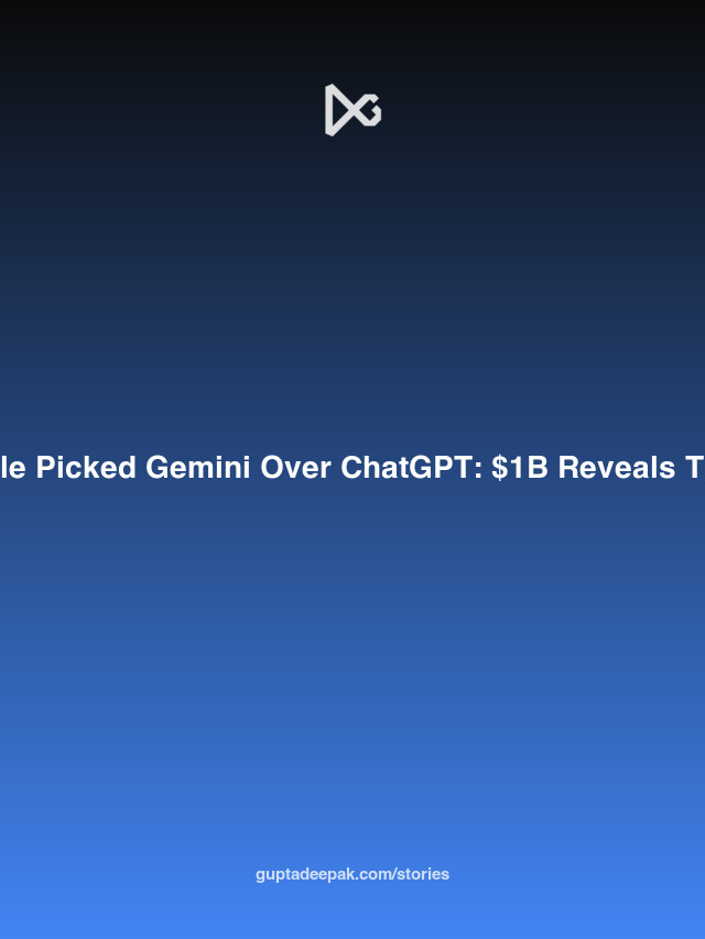 Apple Picked Gemini Over ChatGPT: $1B Reveals Truth