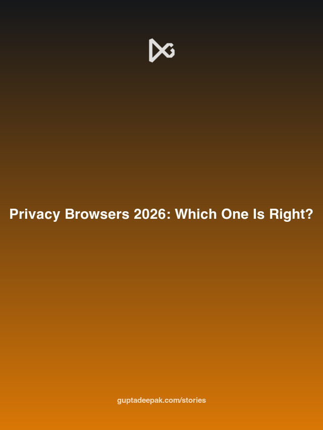 Privacy Browsers 2026: Which One Is Right?